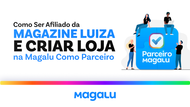 Programa de Afiliados Magalu: Guia Completo para Iniciantes